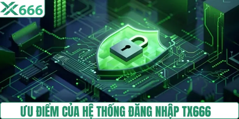 Ưu điểm nổi bật khi đăng nhập TX666 mà ai cũng cần biết