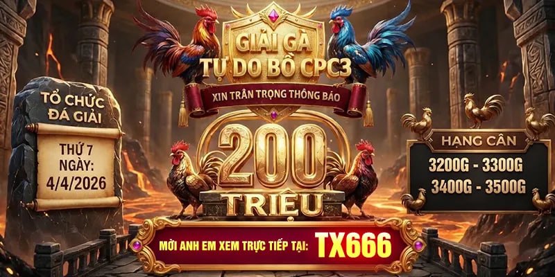 giải gà tự do bồ cpc3 tại tx666